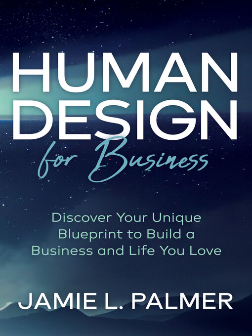Title details for Human Design For Business by Jamie L. Palmer - Available